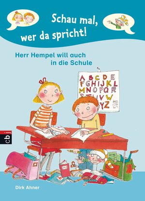 Buchcover Schau mal, wer da spricht - Herr Hempel will auch in die Schule | Dirk Ahner | EAN 9783570158579 | ISBN 3-570-15857-8 | ISBN 978-3-570-15857-9