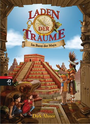 Buchcover Laden der Träume - Im Bann der Maya | Dirk Ahner | EAN 9783570159118 | ISBN 3-570-15911-6 | ISBN 978-3-570-15911-8