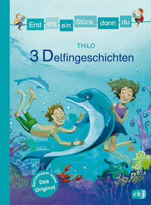 Buchcover Erst ich ein Stück, dann du - 3 Delfingeschichten | THiLO | EAN 9783570159347 | ISBN 3-570-15934-5 | ISBN 978-3-570-15934-7