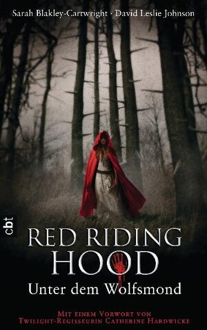Buchcover Red Riding Hood - Unter dem Wolfsmond | Sarah Blakley-Cartwright | EAN 9783570161241 | ISBN 3-570-16124-2 | ISBN 978-3-570-16124-1