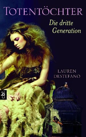 Buchcover Totentöchter - Die dritte Generation | Lauren DeStefano | EAN 9783570161289 | ISBN 3-570-16128-5 | ISBN 978-3-570-16128-9