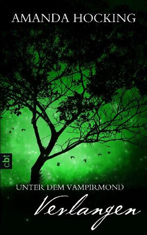 Buchcover Unter dem Vampirmond - Verlangen | Amanda Hocking | EAN 9783570161395 | ISBN 3-570-16139-0 | ISBN 978-3-570-16139-5