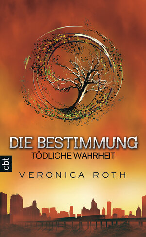 Buchcover Die Bestimmung - Tödliche Wahrheit | Veronica Roth | EAN 9783570161562 | ISBN 3-570-16156-0 | ISBN 978-3-570-16156-2