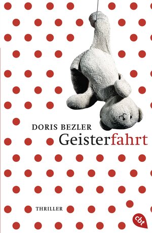 Buchcover Geisterfahrt | Doris Bezler | EAN 9783570163061 | ISBN 3-570-16306-7 | ISBN 978-3-570-16306-1