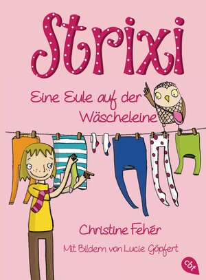 Buchcover Strixi - Eine Eule auf der Wäscheleine | Christine Fehér | EAN 9783570163498 | ISBN 3-570-16349-0 | ISBN 978-3-570-16349-8