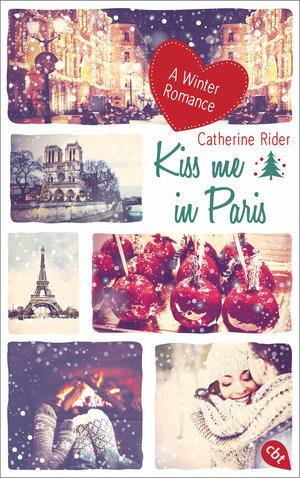 Buchcover Kiss me in Paris | Catherine Rider | EAN 9783570164785 | ISBN 3-570-16478-0 | ISBN 978-3-570-16478-5