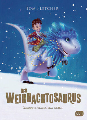 Buchcover Der Weihnachtosaurus | Tom Fletcher | EAN 9783570164990 | ISBN 3-570-16499-3 | ISBN 978-3-570-16499-0
