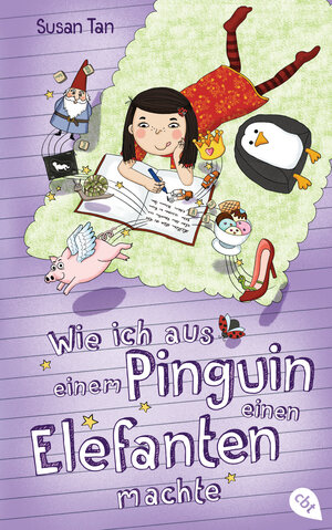 Buchcover Wie ich aus einem Pinguin einen Elefanten machte | Susan Tan | EAN 9783570165027 | ISBN 3-570-16502-7 | ISBN 978-3-570-16502-7