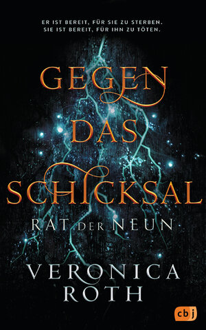 Buchcover Rat der Neun - Gegen das Schicksal | Veronica Roth | EAN 9783570165034 | ISBN 3-570-16503-5 | ISBN 978-3-570-16503-4