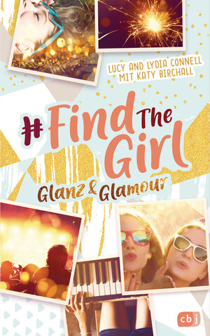 Buchcover Find the Girl - Glanz und Glamour | Lucy Connell | EAN 9783570165744 | ISBN 3-570-16574-4 | ISBN 978-3-570-16574-4