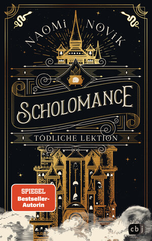 Buchcover Scholomance – Tödliche Lektion | Naomi Novik | EAN 9783570166093 | ISBN 3-570-16609-0 | ISBN 978-3-570-16609-3