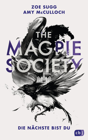 Buchcover THE MAGPIE SOCIETY - Die Nächste bist du | Zoe Sugg | EAN 9783570166123 | ISBN 3-570-16612-0 | ISBN 978-3-570-16612-3