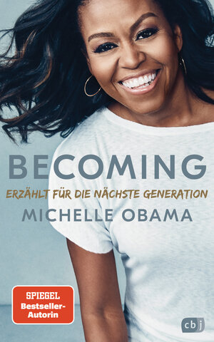 Buchcover BECOMING - Erzählt für die nächste Generation | Michelle Obama | EAN 9783570166307 | ISBN 3-570-16630-9 | ISBN 978-3-570-16630-7