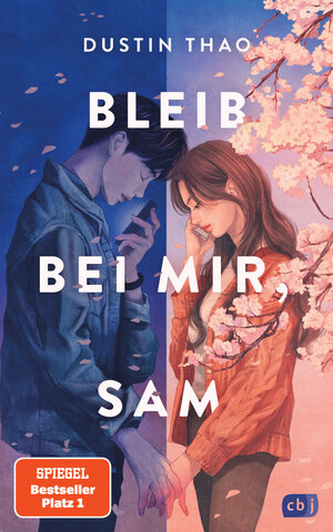 Buchcover Bleib bei mir, Sam | Dustin Thao | EAN 9783570166505 | ISBN 3-570-16650-3 | ISBN 978-3-570-16650-5