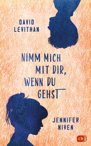 Buchcover Nimm mich mit dir, wenn du gehst | David Levithan | EAN 9783570166536 | ISBN 3-570-16653-8 | ISBN 978-3-570-16653-6