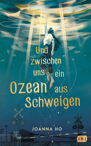 Buchcover Und zwischen uns ein Ozean aus Schweigen | Joanna Ho | EAN 9783570166697 | ISBN 3-570-16669-4 | ISBN 978-3-570-16669-7