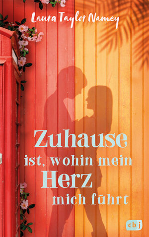 Buchcover Zuhause ist, wohin mein Herz mich führt | Laura Taylor Namey | EAN 9783570166956 | ISBN 3-570-16695-3 | ISBN 978-3-570-16695-6