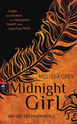 Buchcover Midnight Girl - Das Lied des Feuervogels | Melissa Grey | EAN 9783570170724 | ISBN 3-570-17072-1 | ISBN 978-3-570-17072-4