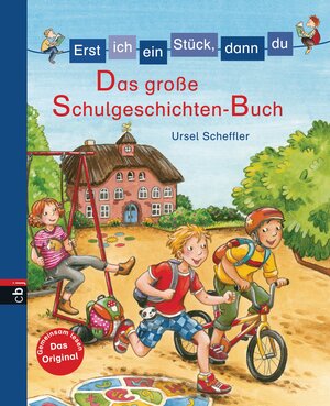 Buchcover Erst ich ein Stück, dann du - Das große Schulgeschichten-Buch | Ursel Scheffler | EAN 9783570170830 | ISBN 3-570-17083-7 | ISBN 978-3-570-17083-0