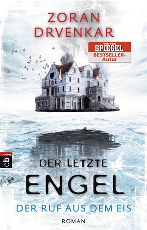 Buchcover Der letzte Engel - Der Ruf aus dem Eis | Zoran Drvenkar | EAN 9783570171370 | ISBN 3-570-17137-X | ISBN 978-3-570-17137-0