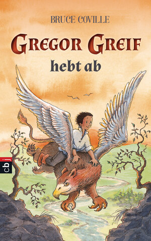 Buchcover Gregor Greif hebt ab | Bruce Coville | EAN 9783570172025 | ISBN 3-570-17202-3 | ISBN 978-3-570-17202-5