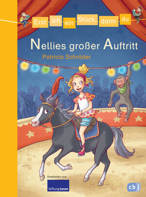 Buchcover Erst ich ein Stück, dann du - Nellies großer Auftritt | Patricia Schröder | EAN 9783570173770 | ISBN 3-570-17377-1 | ISBN 978-3-570-17377-0