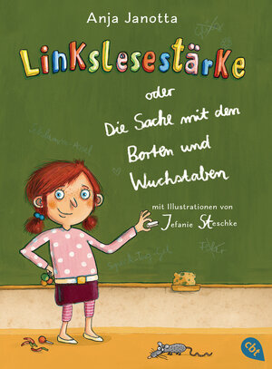 Buchcover Linkslesestärke oder Die Sache mit den Borten und Wuchstaben | Anja Janotta | EAN 9783570176948 | ISBN 3-570-17694-0 | ISBN 978-3-570-17694-8