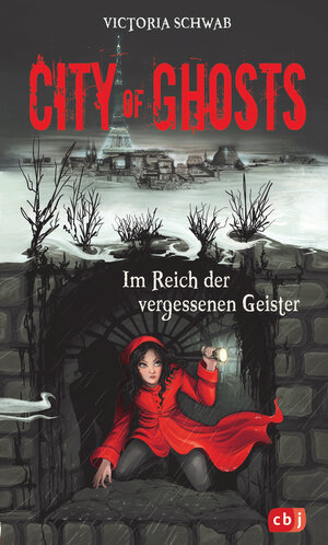 Buchcover City of Ghosts - Im Reich der vergessenen Geister | Victoria Schwab | EAN 9783570177136 | ISBN 3-570-17713-0 | ISBN 978-3-570-17713-6