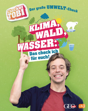 Buchcover Checker Tobi - Der große Umwelt-Check: Klima, Wald, Wasser: Das check ich für euch! | Gregor Eisenbeiß | EAN 9783570178843 | ISBN 3-570-17884-6 | ISBN 978-3-570-17884-3