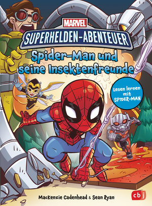 Buchcover MARVEL Superhelden Abenteuer – Spider-Man und seine Insektenfreunde | MacKenzie Cadenhead | EAN 9783570179505 | ISBN 3-570-17950-8 | ISBN 978-3-570-17950-5