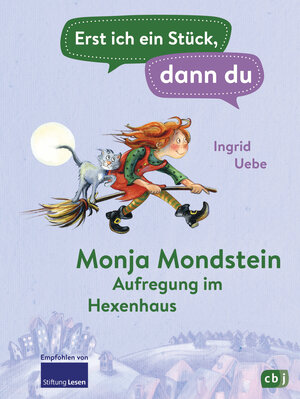 Buchcover Erst ich ein Stück, dann du - Monja Mondstein - Aufregung im Hexenhaus | Ingrid Uebe | EAN 9783570179833 | ISBN 3-570-17983-4 | ISBN 978-3-570-17983-3