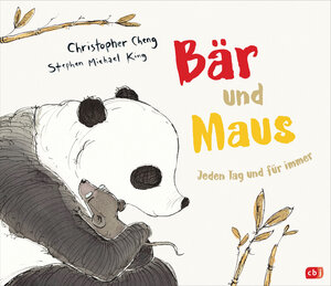 Buchcover Bär und Maus - Jeden Tag und für immer | Christopher Cheng | EAN 9783570179925 | ISBN 3-570-17992-3 | ISBN 978-3-570-17992-5