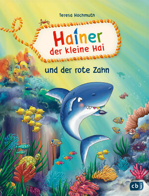 Buchcover Hainer der kleine Hai und der rote Zahn | Teresa Hochmuth | EAN 9783570180112 | ISBN 3-570-18011-5 | ISBN 978-3-570-18011-2