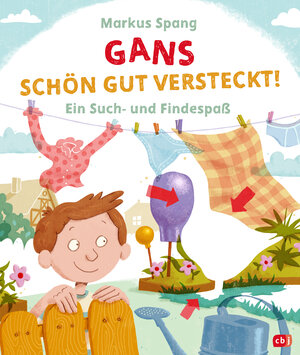 Buchcover Gans schön gut versteckt | Markus Spang | EAN 9783570180136 | ISBN 3-570-18013-1 | ISBN 978-3-570-18013-6