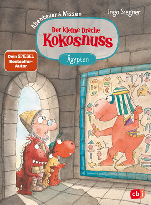 Buchcover Der kleine Drache Kokosnuss – Abenteuer & Wissen - Altes Ägypten | Ingo Siegner | EAN 9783570180778 | ISBN 3-570-18077-8 | ISBN 978-3-570-18077-8