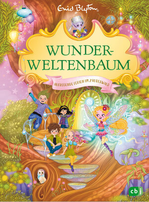 Buchcover Wunderweltenbaum - Aufregende Ferien im Zauberwald | Enid Blyton | EAN 9783570180907 | ISBN 3-570-18090-5 | ISBN 978-3-570-18090-7
