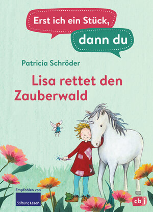 Buchcover Erst ich ein Stück, dann du - Lisa rettet den Zauberwald | Patricia Schröder | EAN 9783570181065 | ISBN 3-570-18106-5 | ISBN 978-3-570-18106-5