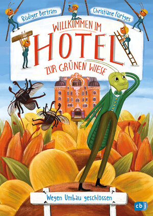 Buchcover Willkommen im Hotel Zur Grünen Wiese - Wegen Umbau geschlossen | Rüdiger Bertram | EAN 9783570181157 | ISBN 3-570-18115-4 | ISBN 978-3-570-18115-7