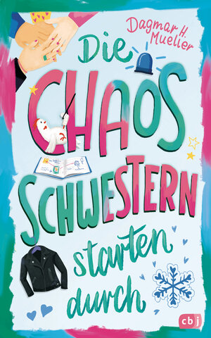 Buchcover Die Chaosschwestern starten durch | Dagmar H. Mueller | EAN 9783570181676 | ISBN 3-570-18167-7 | ISBN 978-3-570-18167-6