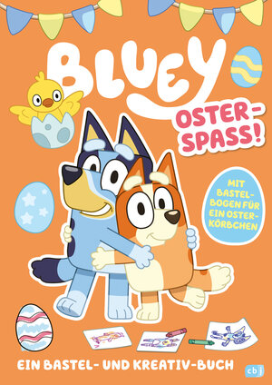 Buchcover BLUEY – Oster-Spaß – Ein Bastel- und Kreativ-Buch  | EAN 9783570181874 | ISBN 3-570-18187-1 | ISBN 978-3-570-18187-4