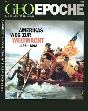 Geo Epoche, Nr. 11 : Amerikas Weg zur Weltmacht: 11/2003