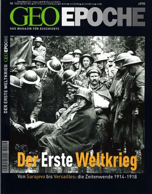 Geo Epoche 14/2004: Der Erste Weltkrieg. Von Sarajevo bis Versailles: Die Zeitwende 1914-1918