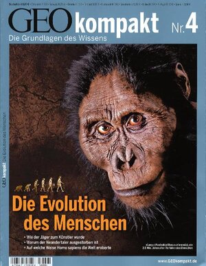 GEO Kompakt 4/2005: Die Evolution des Menschen. Wie der Jäger zum Künstler wurden. Warum der Neandertaler ausgestorben ist. Auf welche Weise Homo sapiens die Welt eroberten