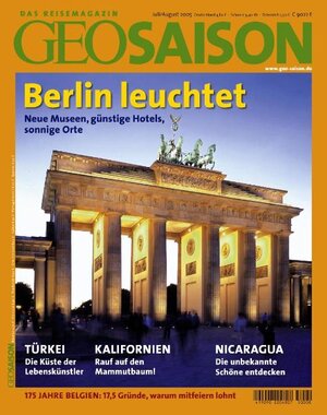 Geo Saison Berlin leuchtet. Neue Museen, günstige Hotels, sonnige Orte: 7+8/2005