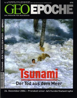 Geo Epoche 16/05: Tsunami- Der Tot aus dem Meer 26. Dezember 2004 - Protokoll einer Jahrhundertkatastrophe: 16/2005