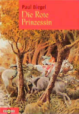 Buchcover Die Rote Prinzessin | Paul Biegel | EAN 9783570200353 | ISBN 3-570-20035-3 | ISBN 978-3-570-20035-3