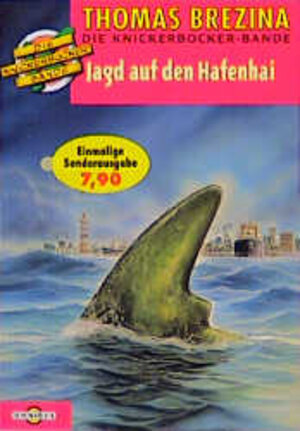 Buchcover Die Knickerbocker-Bande / Jagd auf den Hafenhai | Thomas Brezina | EAN 9783570202227 | ISBN 3-570-20222-4 | ISBN 978-3-570-20222-7