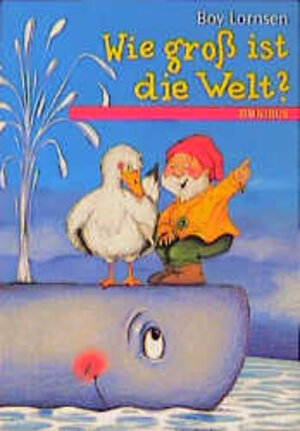 Buchcover Wie gross ist die Welt | Boy Lornsen | EAN 9783570206201 | ISBN 3-570-20620-3 | ISBN 978-3-570-20620-1