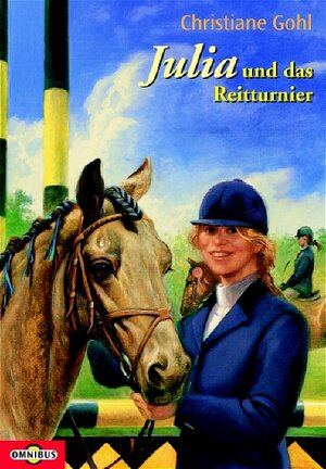 Buchcover Julia und das Reitturnier | Christiane Gohl | EAN 9783570212622 | ISBN 3-570-21262-9 | ISBN 978-3-570-21262-2