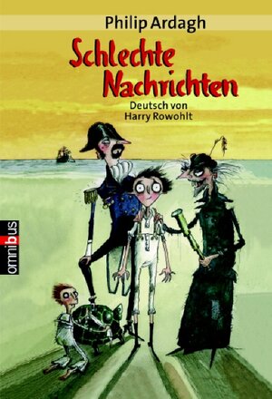 Buchcover Schlechte Nachrichten | Philip Ardagh | EAN 9783570216965 | ISBN 3-570-21696-9 | ISBN 978-3-570-21696-5